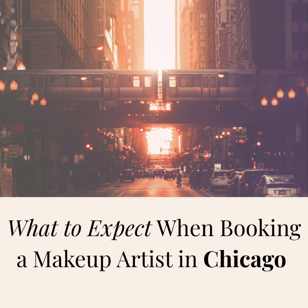 What to expect when booking a makeup artist in Chicago