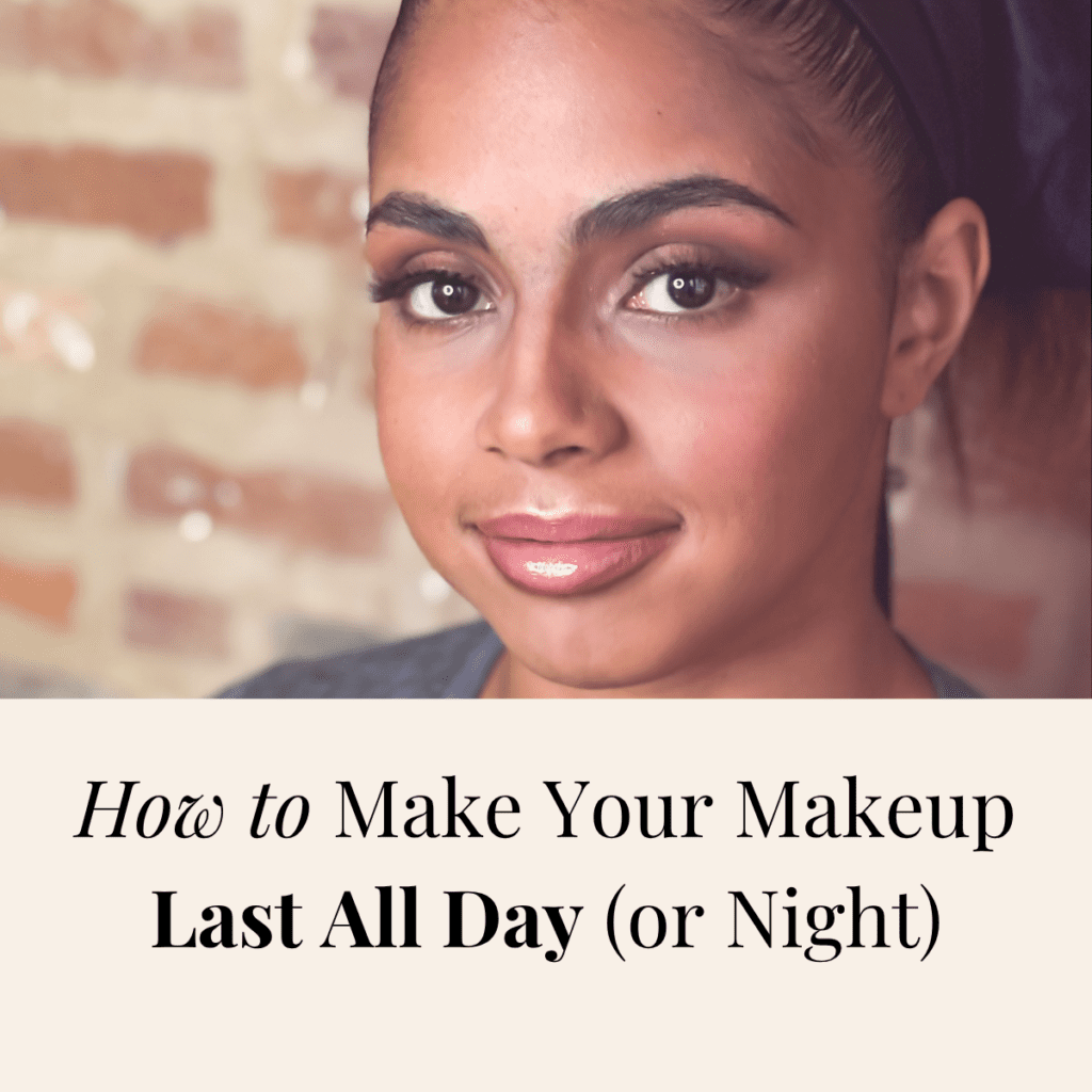 How to make your makeup last all day (or night)